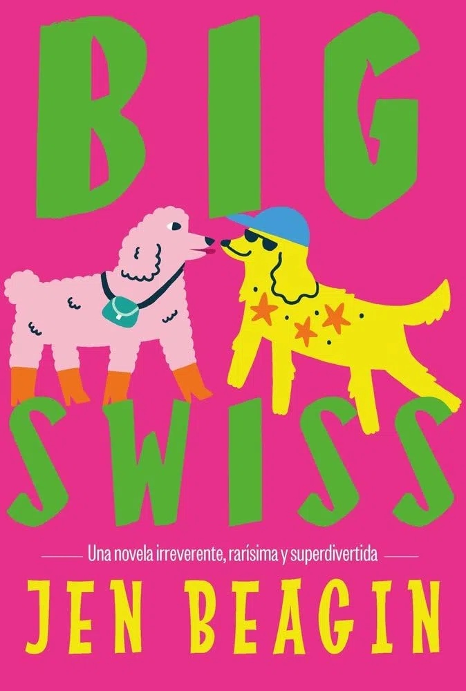 Big Swiss: Una novela irreverente, rarísima y superdivertida (Ficción)