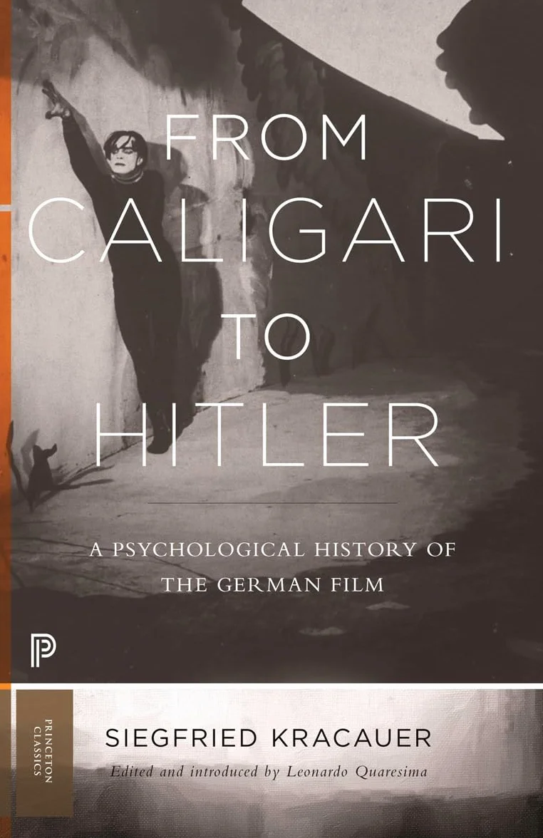 From Caligari to Hitler: A Psychological History of the German Film: 43 (Princeton Classics)