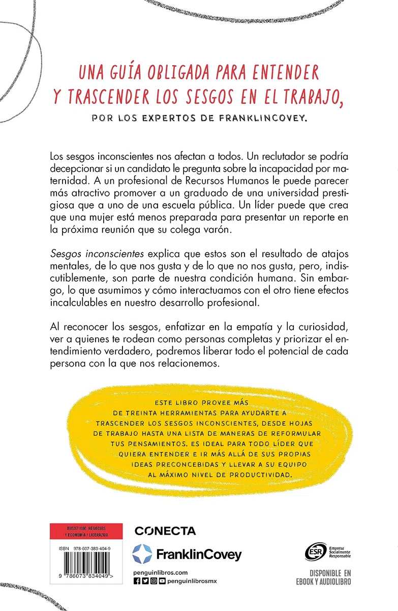 Sesgos inconcientes: Cómo reformularlos, cultivar conexiones y crear equipos de alto rendimiento / The Leader's Guide to Unconscious Bias