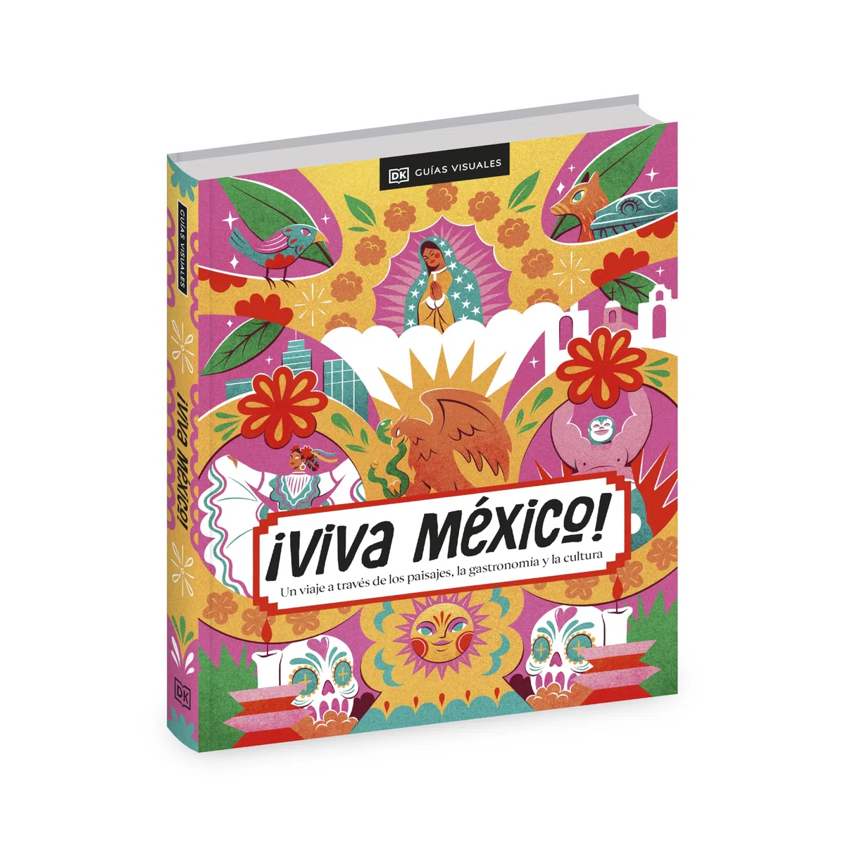 ¡Viva México! (Spanish Edition): Un viaje a través de los paisajes, la gastronomía y la cultura (Guías de viaje)