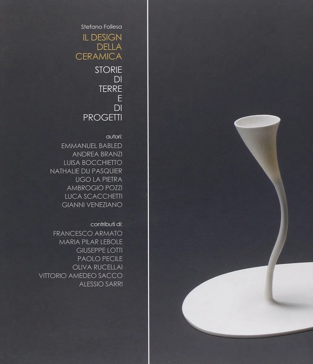Il design della ceramica. Storie di terre e di progetti