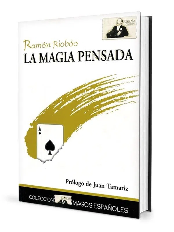 La magia pensada: Magia con el cerebro (sin olvidar las manos) (SIN COLECCION)
