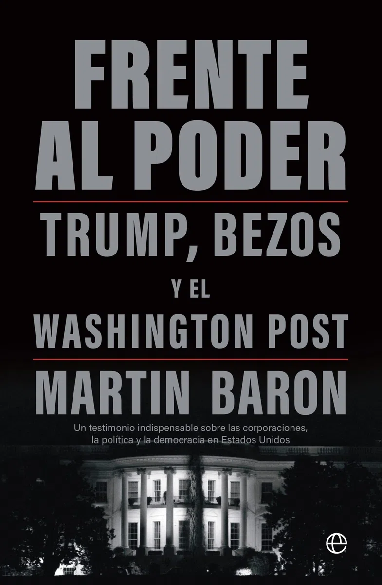 Frente al poder: Trump, Bezos y el Washington Post (ACTUALIDAD)