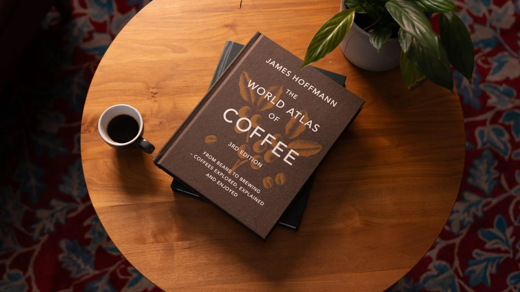 The World Atlas of Coffee 3rd edition: From beans to brewing – coffees explored, explained and enjoyed
