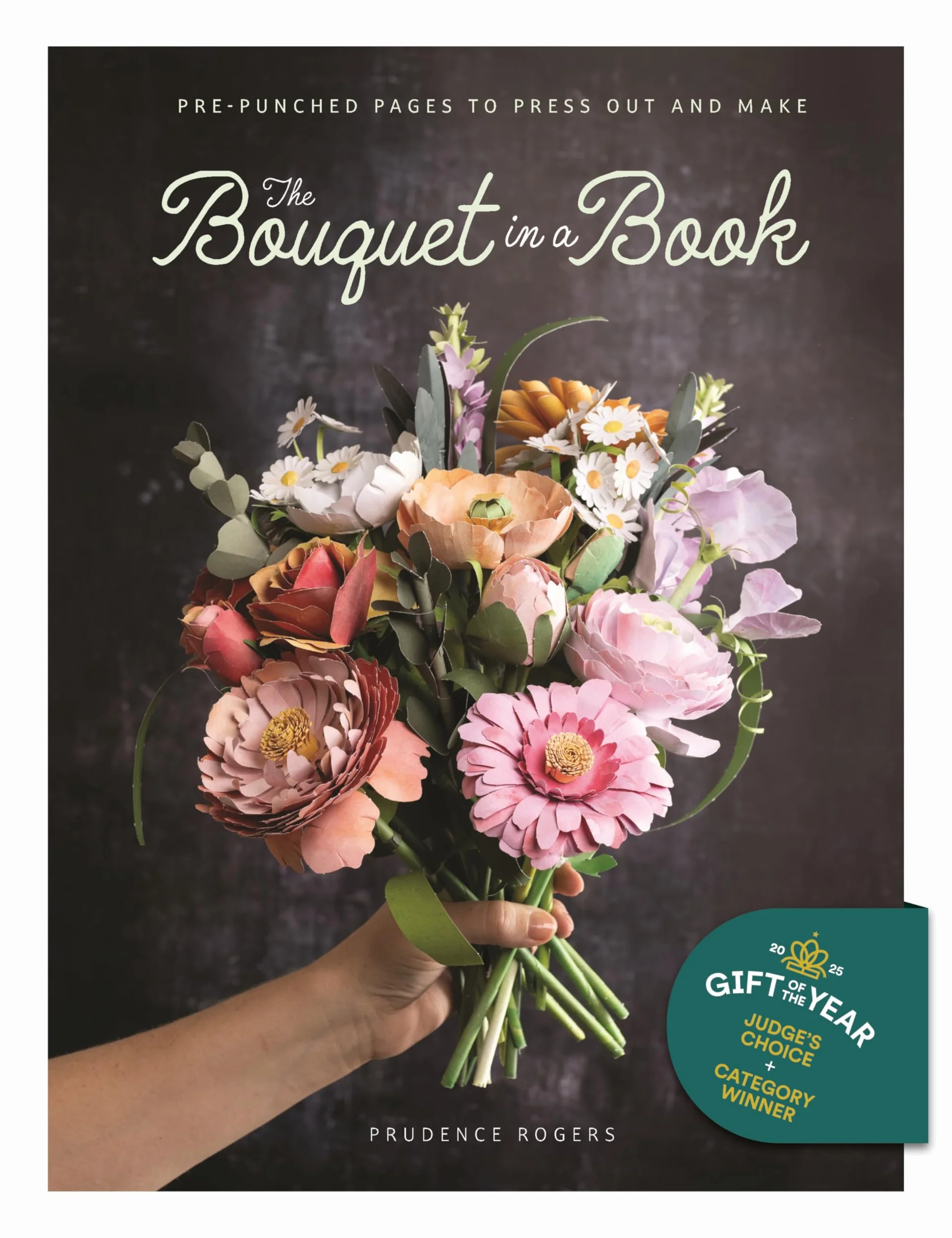 The Bouquet in a Book: Pre-punched pages to press out and make paper flowers: 1