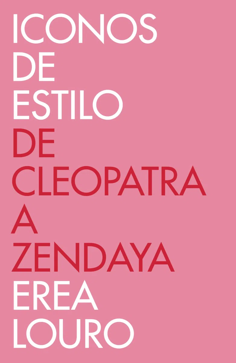 Iconos de estilo: De Cleopatra a Zendaya (Obras diversas)