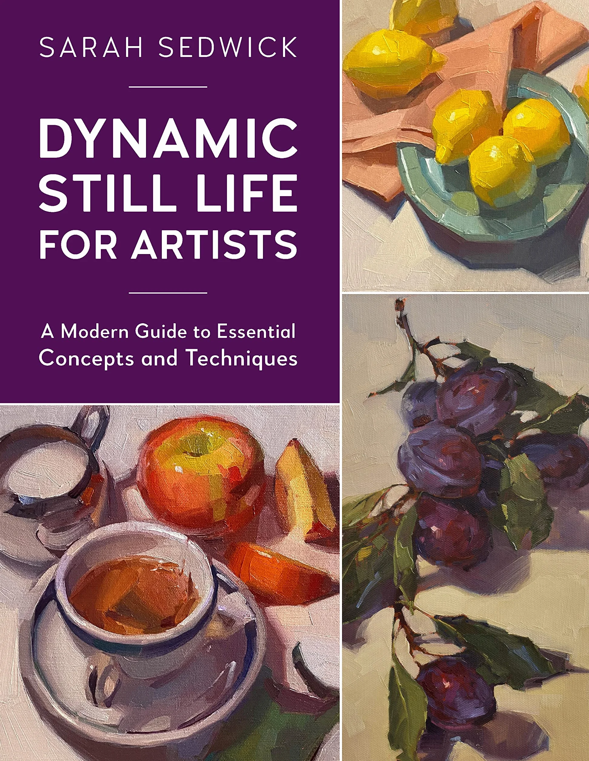 Dynamic Still Life for Artists: A Modern Guide to Essential Concepts and Techniques (7)