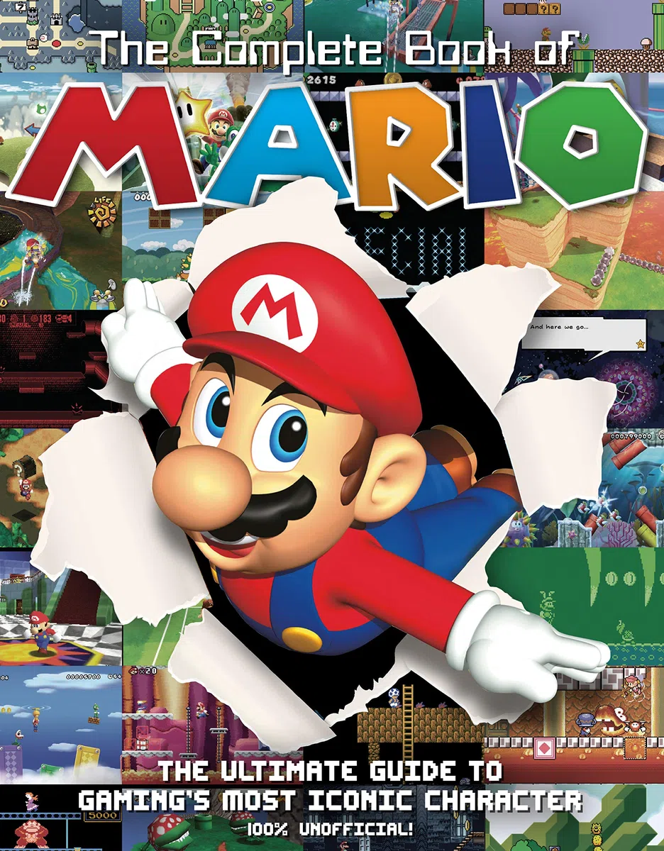 The The Complete Book of Mario: The Ultimate Guide to Gaming's most iconic character