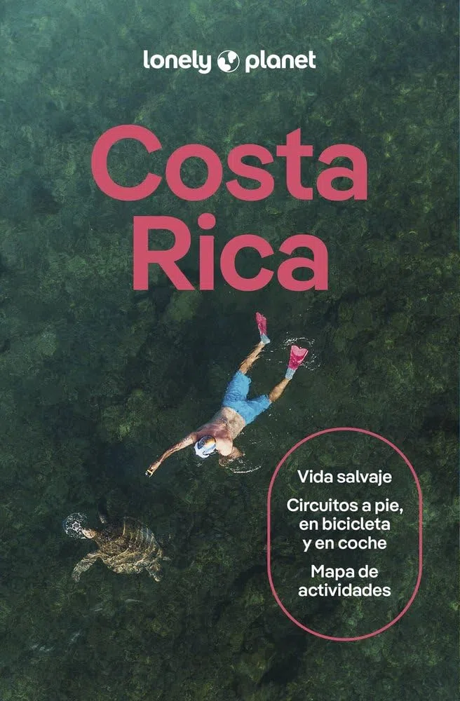 Costa Rica 10: Rutas detalladas, las mejores experiencias, mapas y consejos de expertos (Guías de País Lonely Planet)