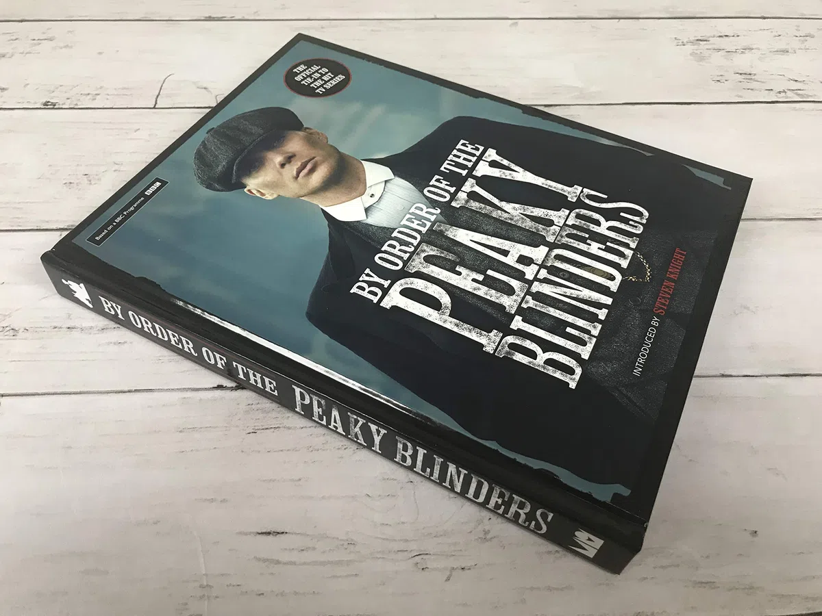 By Order Of The Peaky Blinders: The Official Companion to the Hit TV Series