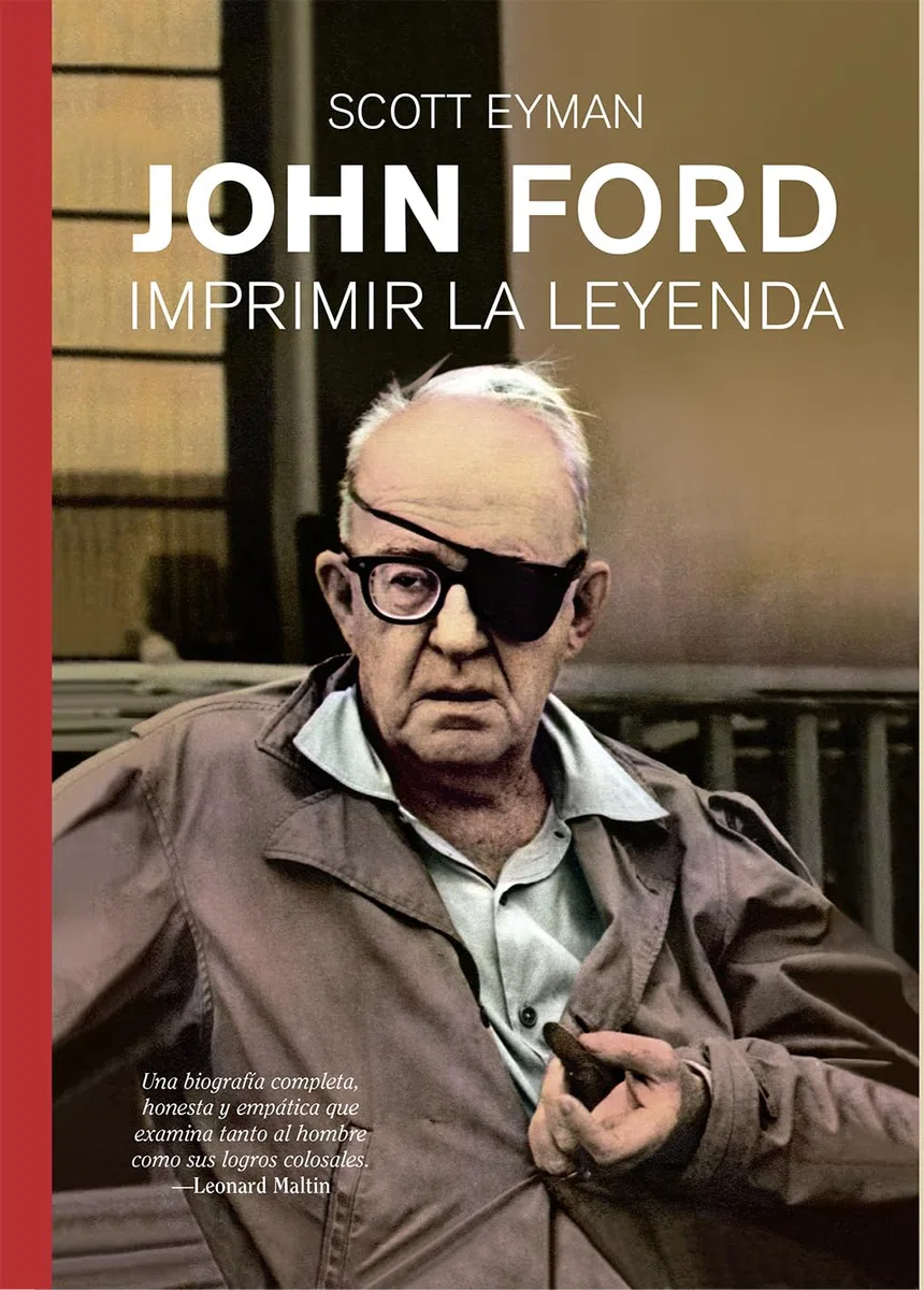JOHN FORD: Imprimir la Leyenda: 21 (VIDAS DE PAPEL)