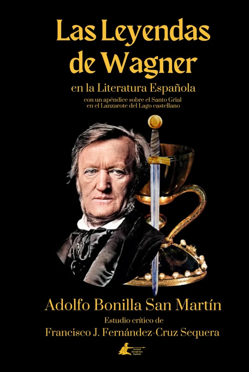 Las Leyendas de Wagner en la Literatura Española (Colección Academia Oswald Spengler de Estudios Superiores)