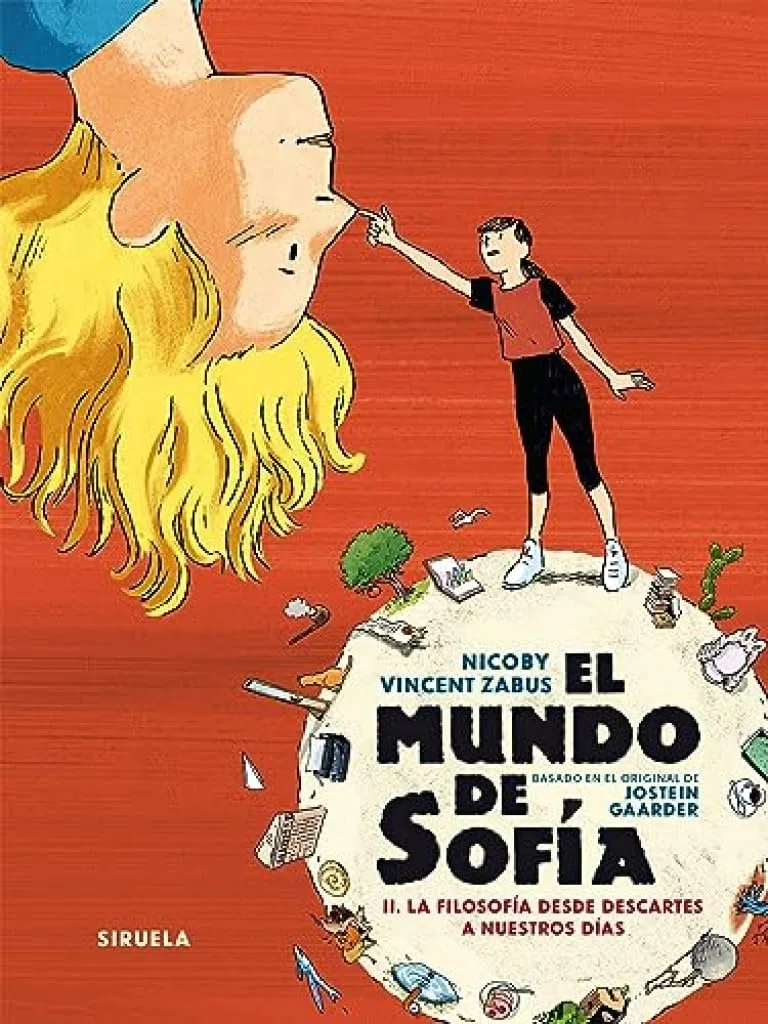 El mundo de Sofía. Volumen II: II. La filosofía desde Descartes a nuestros días: 2 (Siruela Gráfica)