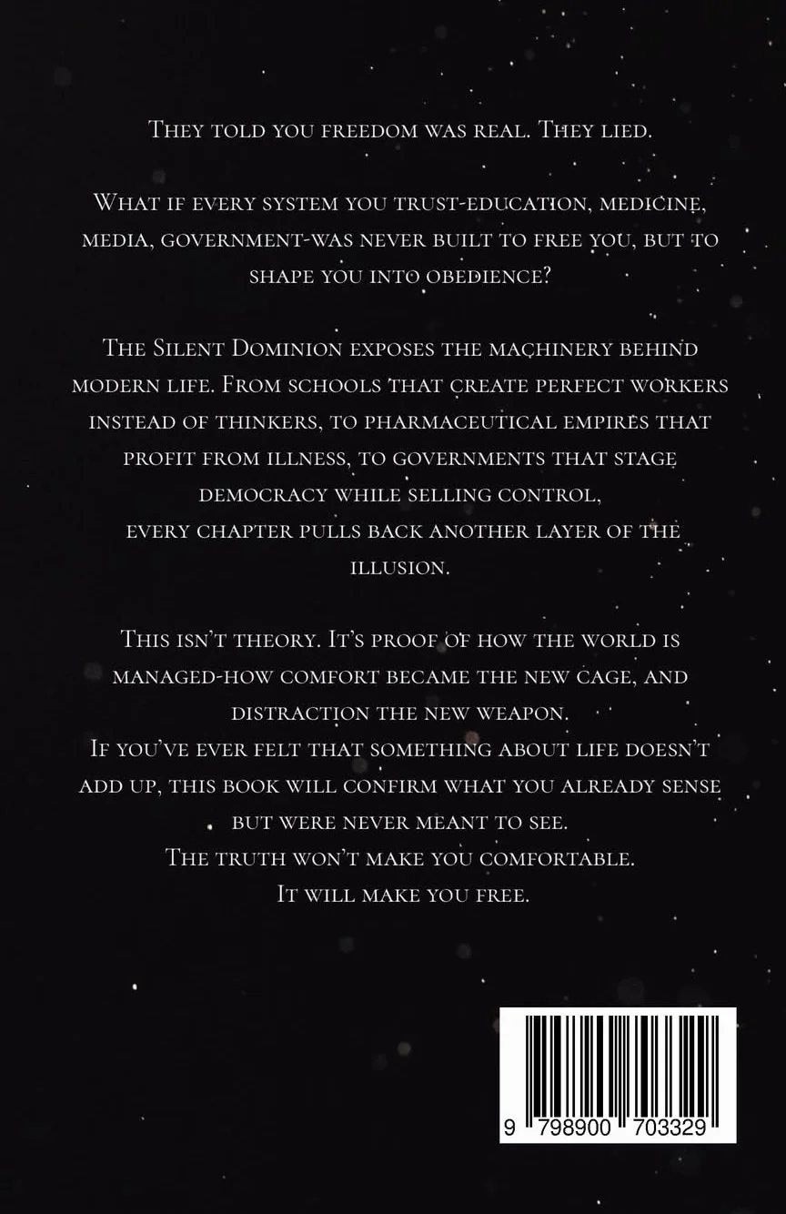 The Silent Dominion: Unmasking The System