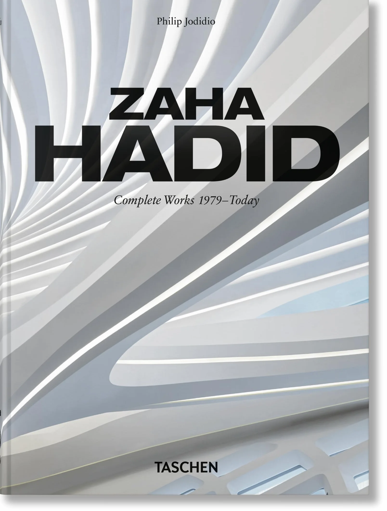 Zaha Hadid: Complete Works 1979–Today. 45th Ed. (45th Edition)