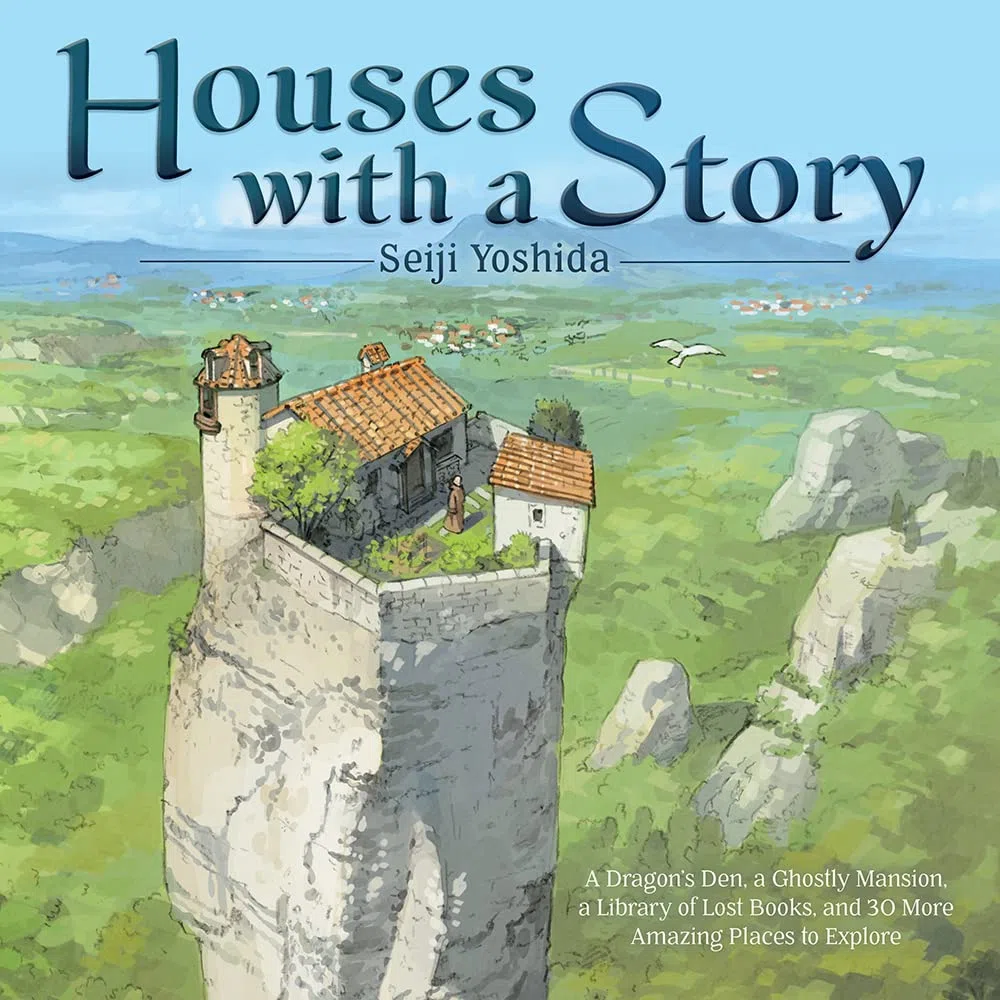 Houses with a story: a dragon's den, a ghostly mansion, a library of lost books, and 30 more amazing places to explore