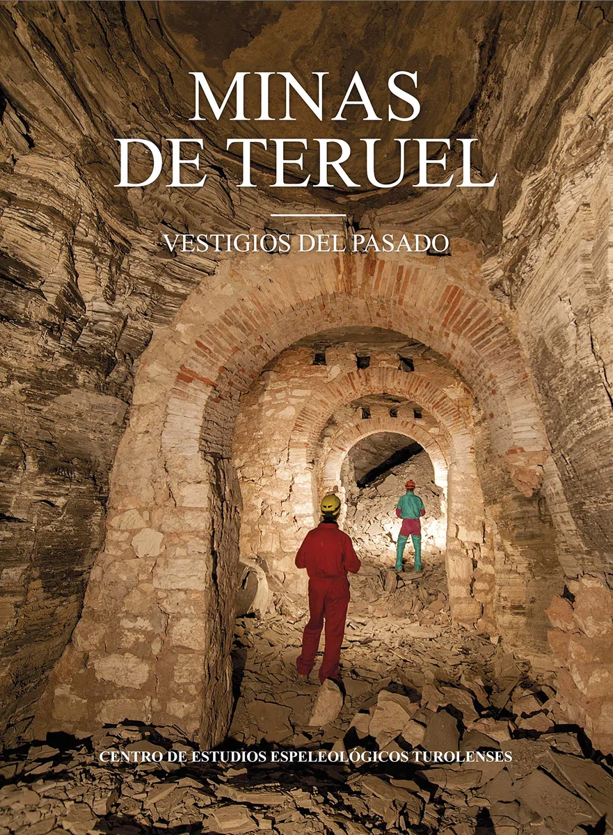 MINAS DE TERUEL: VESTIGIOS DEL PASADO (GRAN FORMATO)