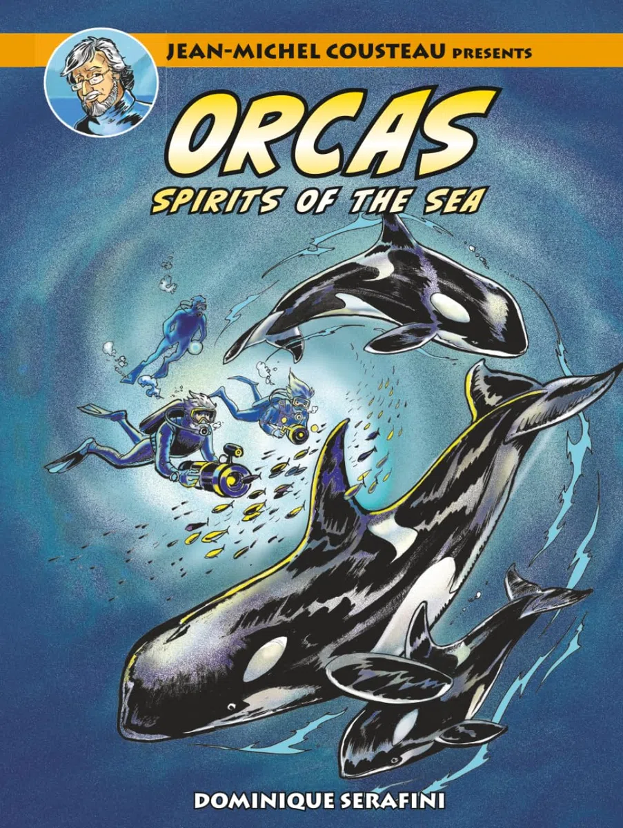 Jean-Michel Cousteau presents ORCAS: Spirits of the Sea (The Adventures of Cousteau and his Team)