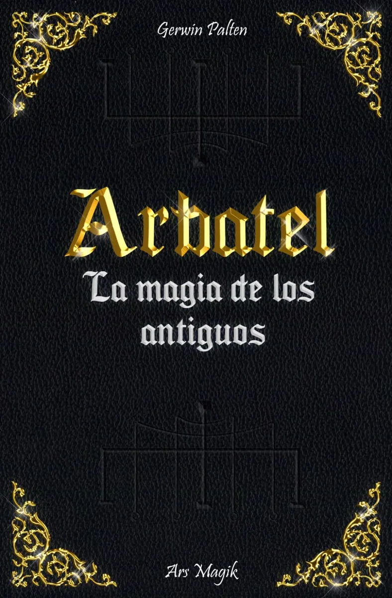 Arbatel: de la Magia de los Antiguos