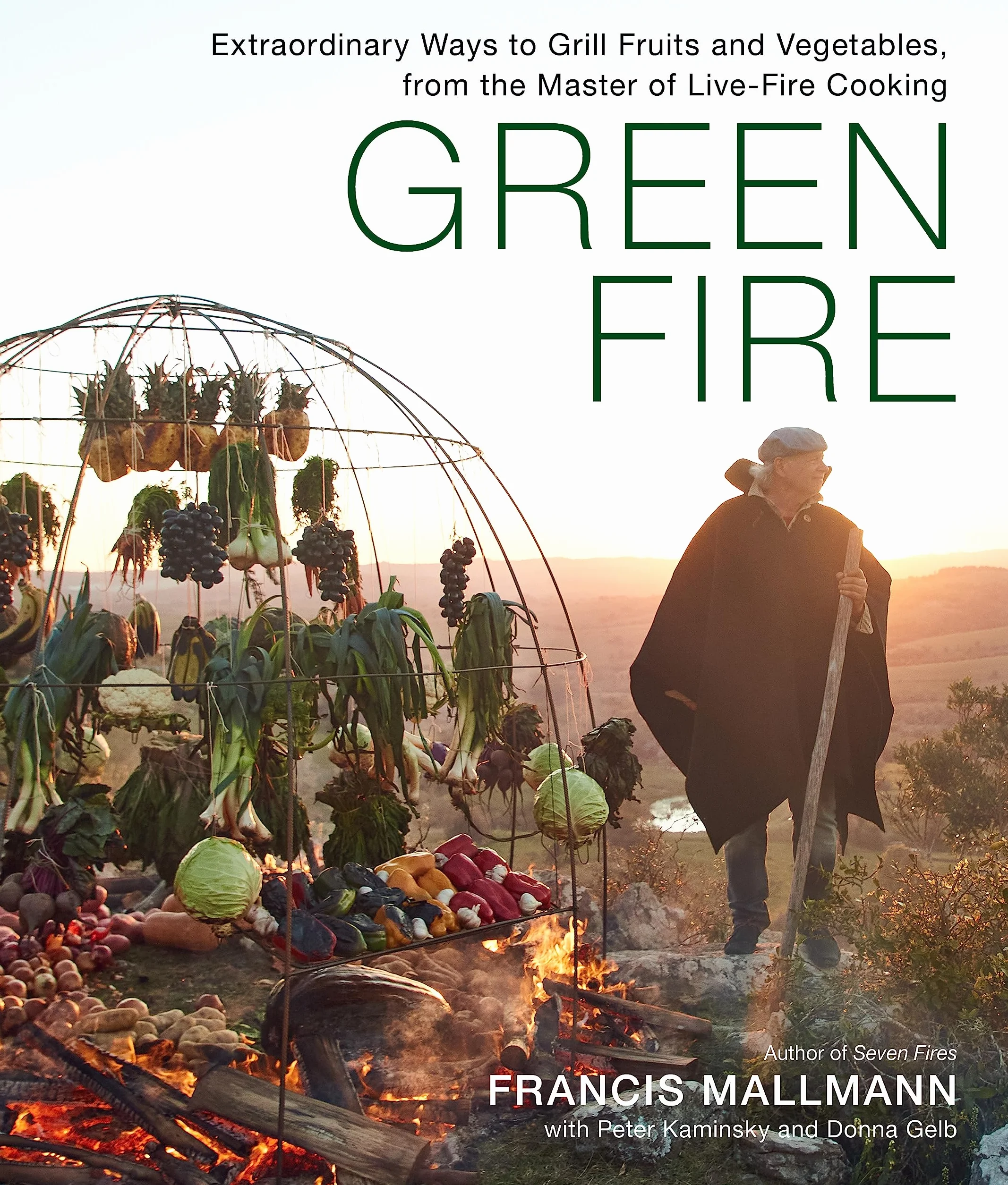 Green Fire: Extraordinary Ways to Grill Fruits and Vegetable
