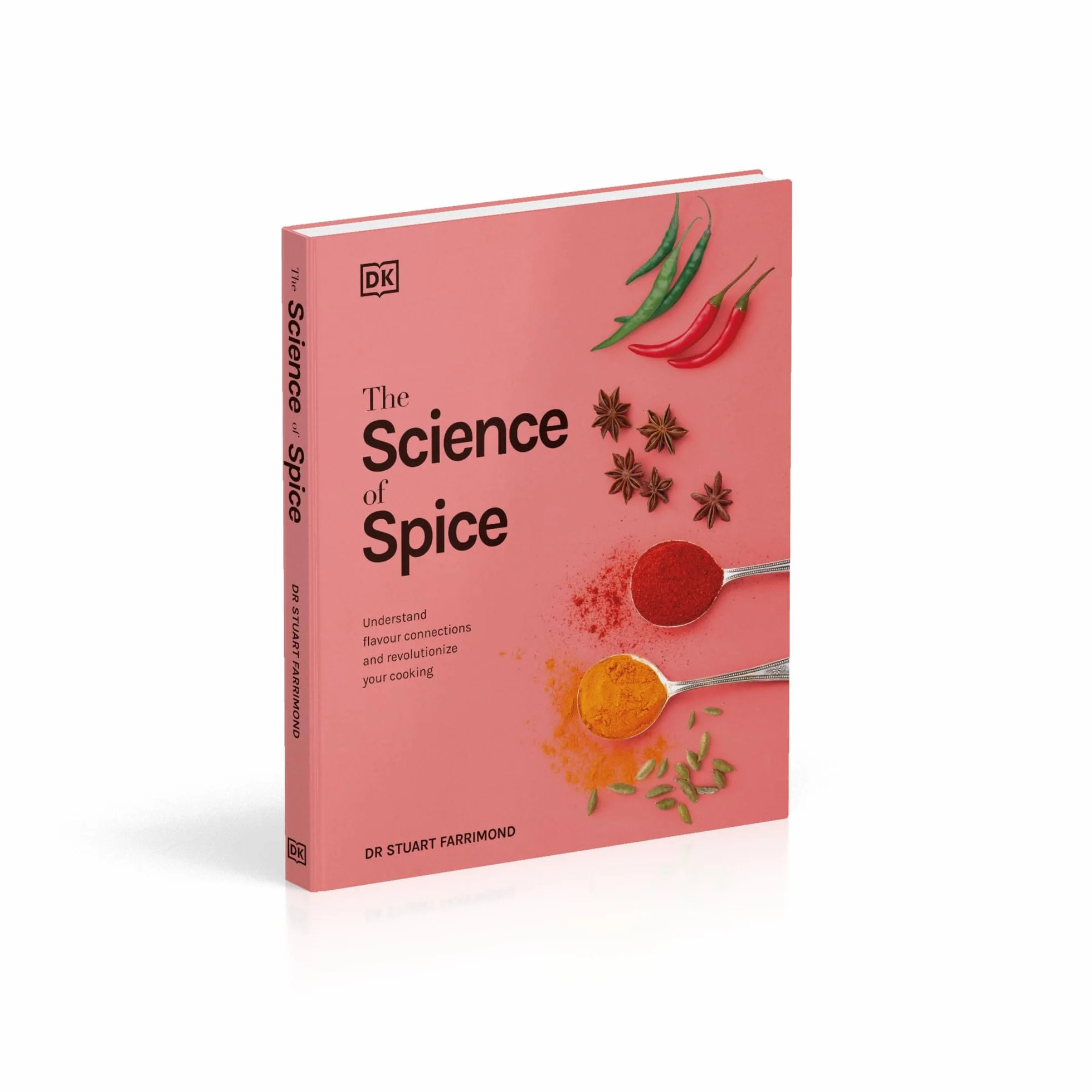 The Science of Spice: Understand Flavour Connections and Revolutionize your Cooking (The Science of Food)