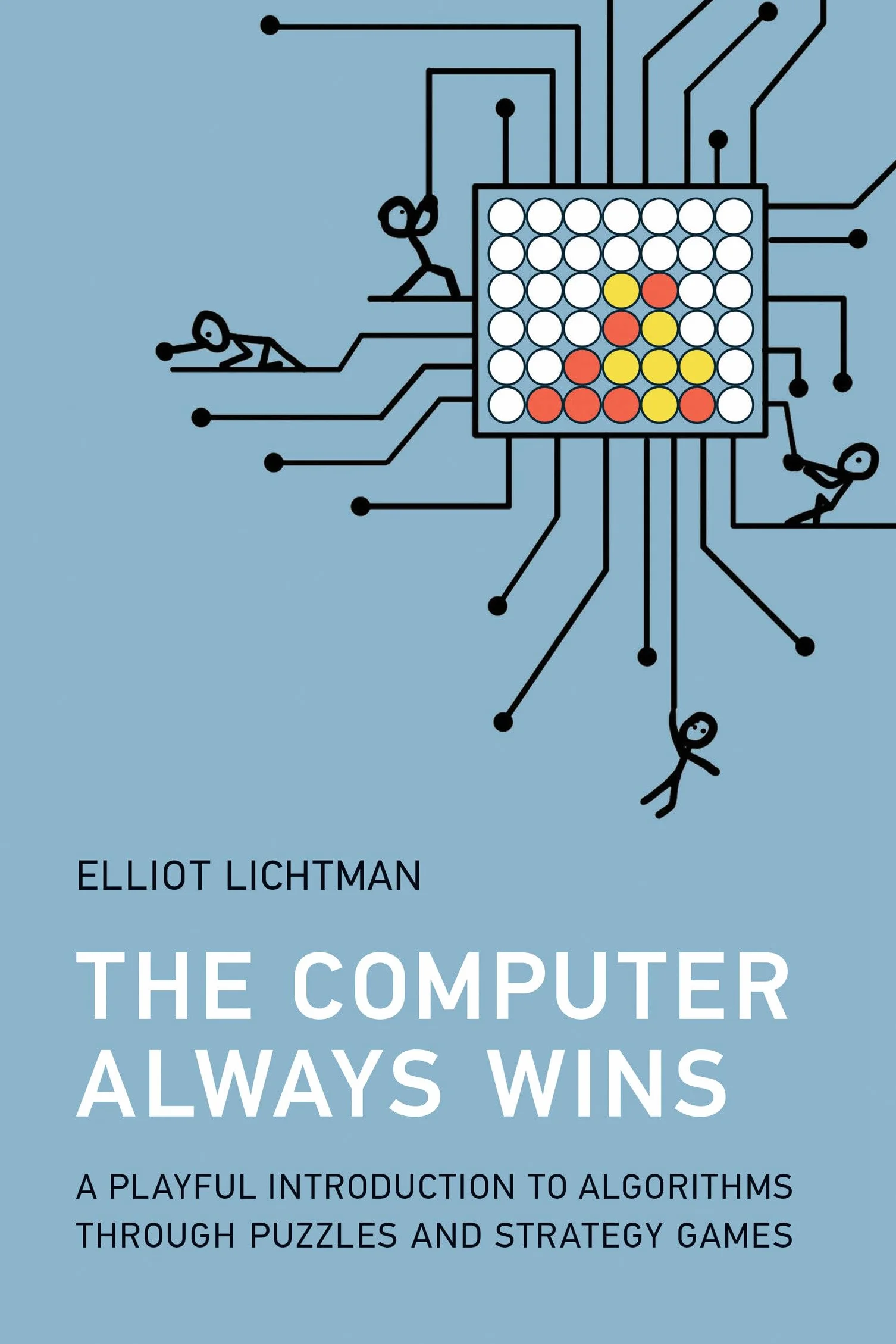 The Computer Always Wins: A Playful Introduction to Algorithms through Puzzles and Strategy Games