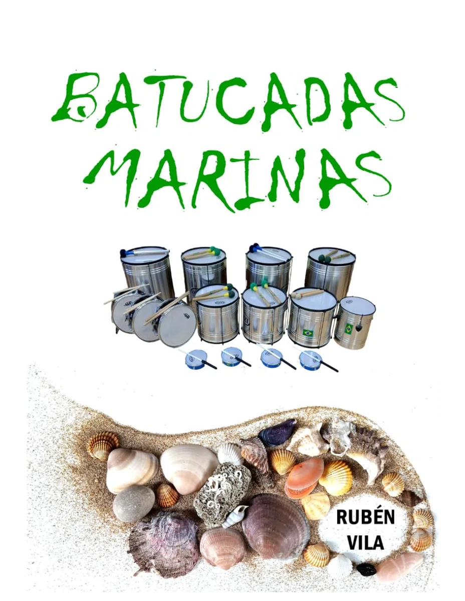 BATUCADAS MARINAS: Iniciación y desarrollo de la Batucada