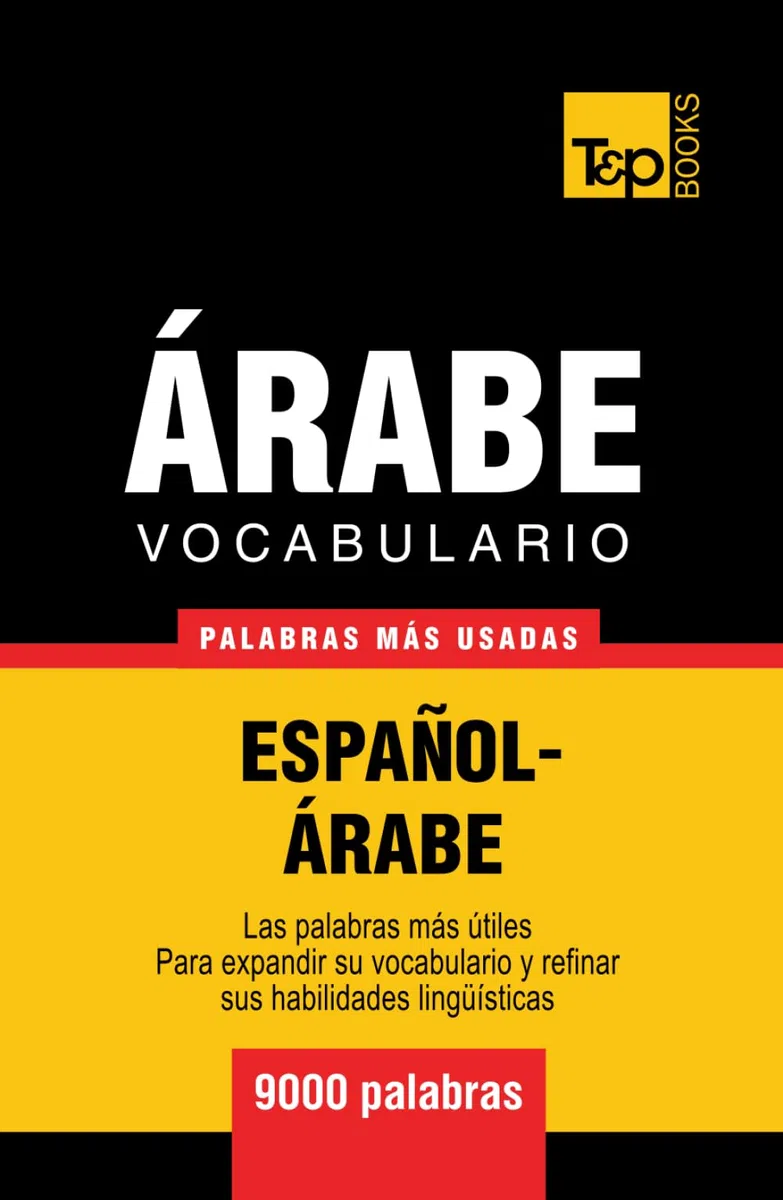Vocabulario Español-Árabe - 9000 palabras más usadas (Spanish collection)