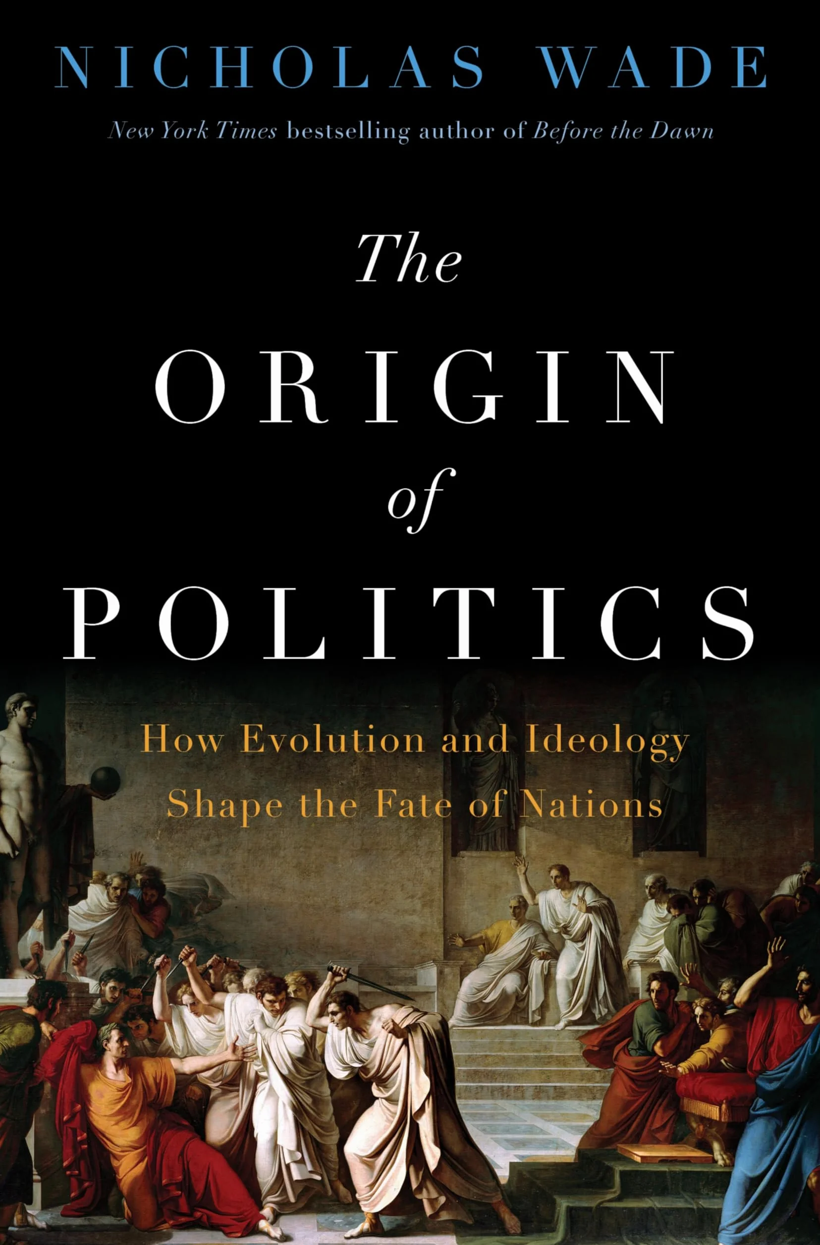 The Origin of Politics: Human Nature and the Shaping of Political Systems