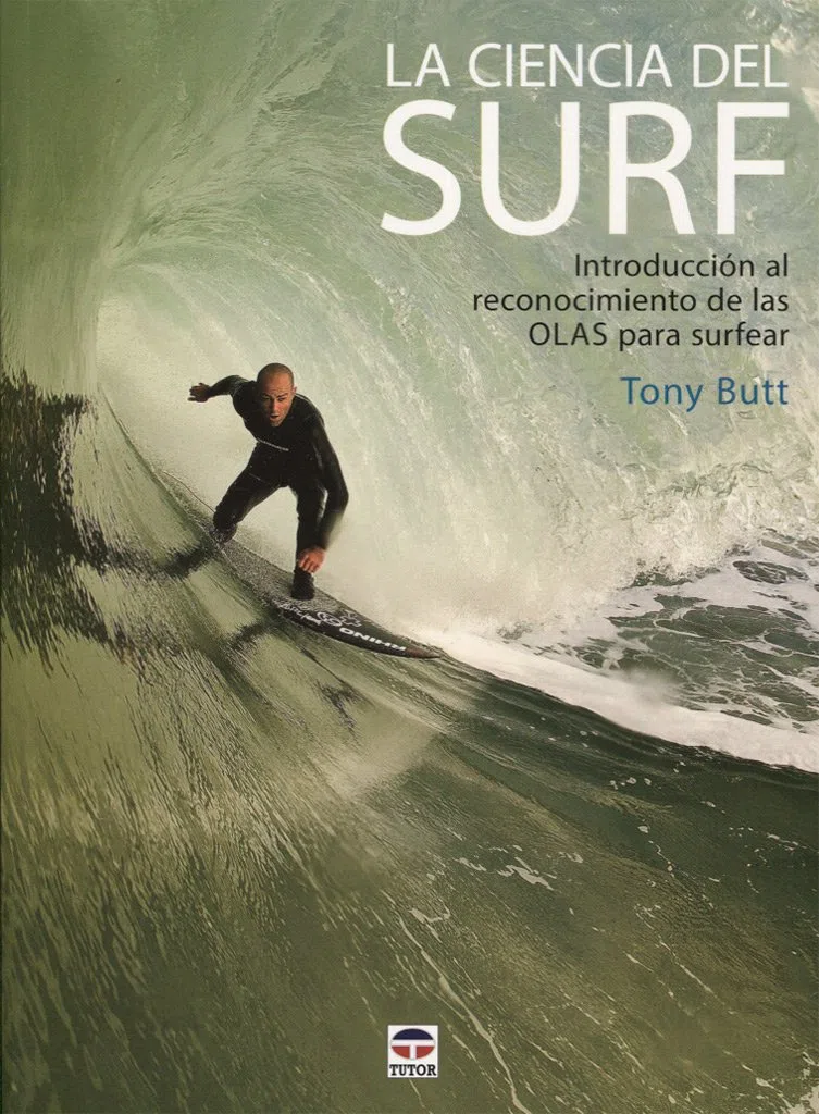 Ciencia del Surf,La: Introducción al reconocimiento de las olas para surfear (TUTOR)