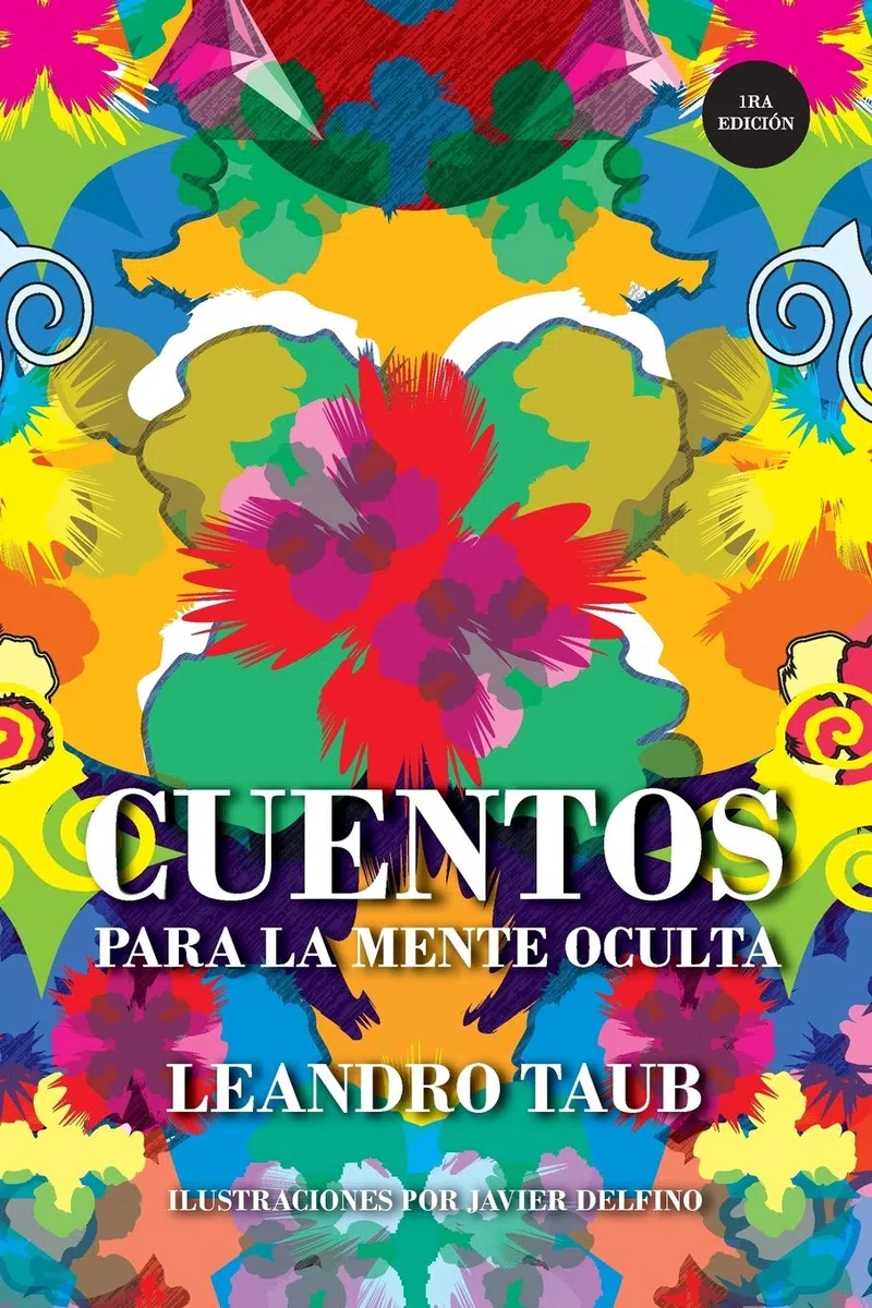 Cuentos para la mente oculta (version ilustrada): parabolas para elevar nuestra conciencia: 3 (Conciencia Taub)