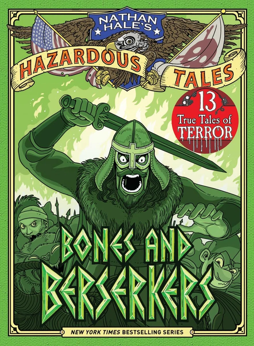 NATHAN HALES HAZARDOUS TALES HC 13 BONES AND BERSERKERS: 13 True Tales of Terror from American History
