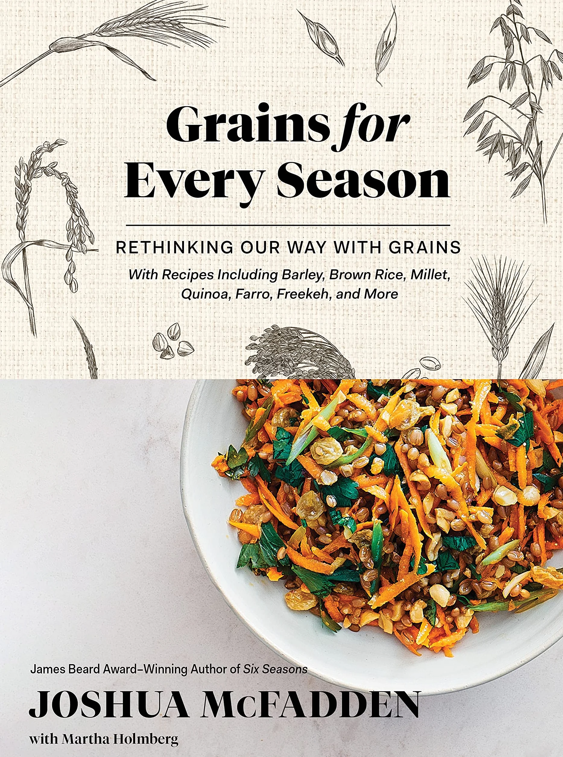 Grains for Every Season: Rethinking Our Way with Grains (Six Seasons)
