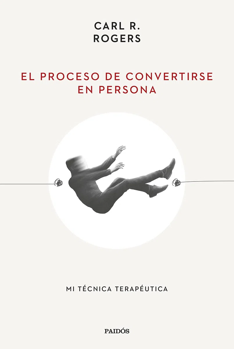 El proceso de convertirse en persona: Mi técnica terapéutica (Esenciales de Psicología)