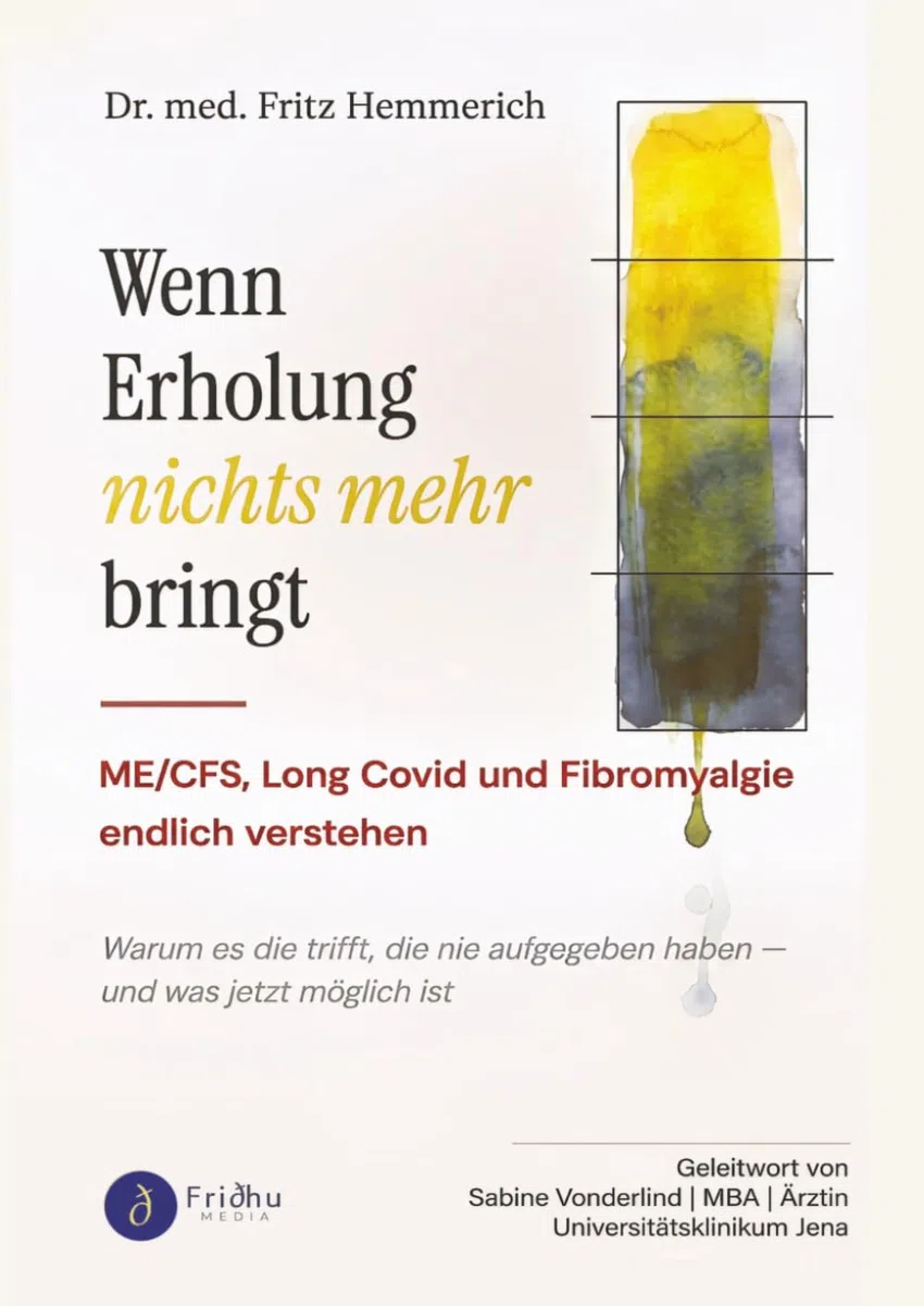 WENN ERHOLUNG NICHTS MEHR BRINGT: ME/CFS, Long COVID und Fibromyalgie – endlich verstehen (Neurobiologie der Selbstregulation — Vagus, Mastzellen, Hirnstamm und die Kerne der Sicherheit)