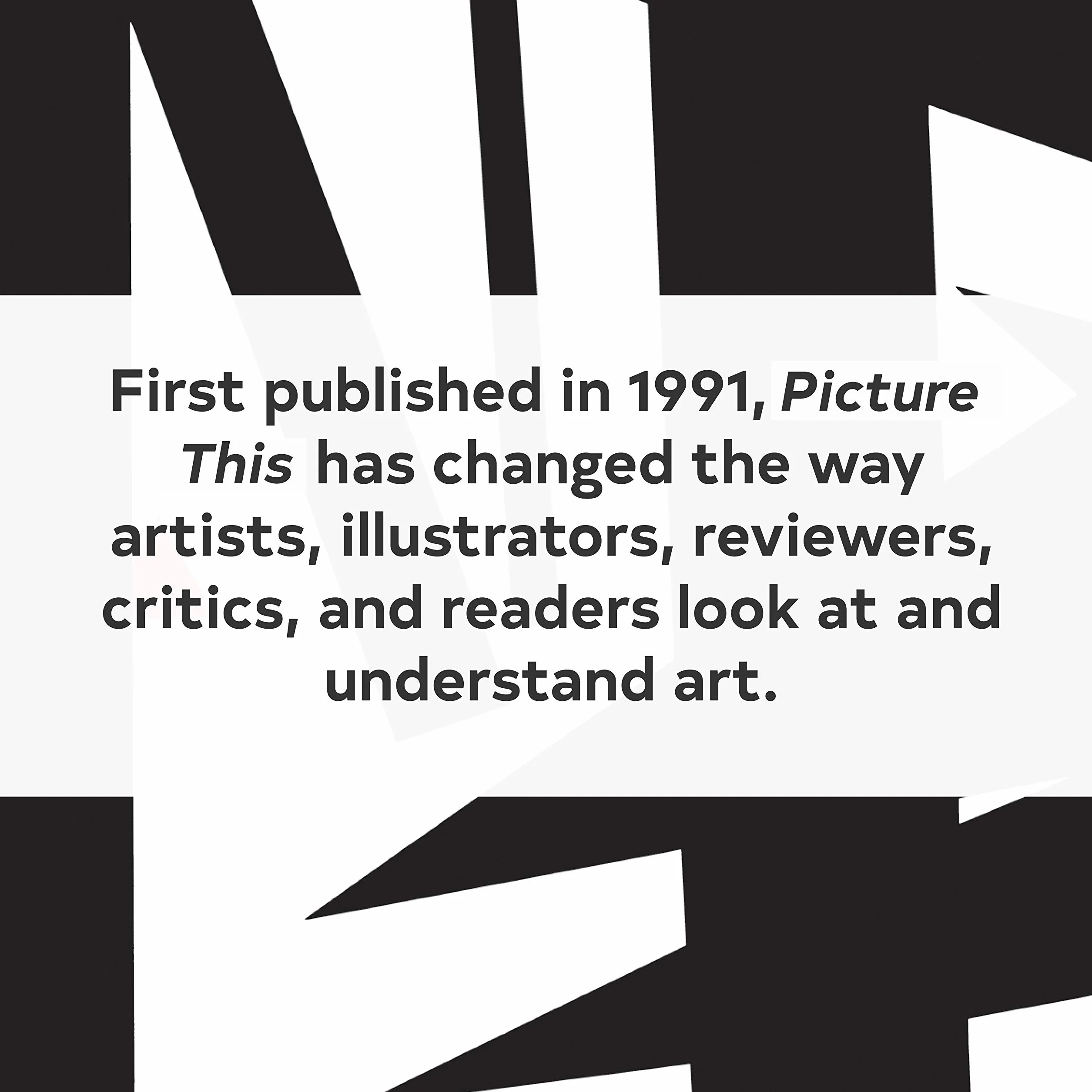 Picture This: How Pictures Work: How Pictures Workrevised and Expanded 25th Anniversary Edition: 1