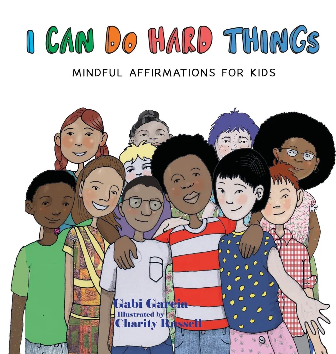 I Can Do Hard Things: Mindful Affirmations for Kids