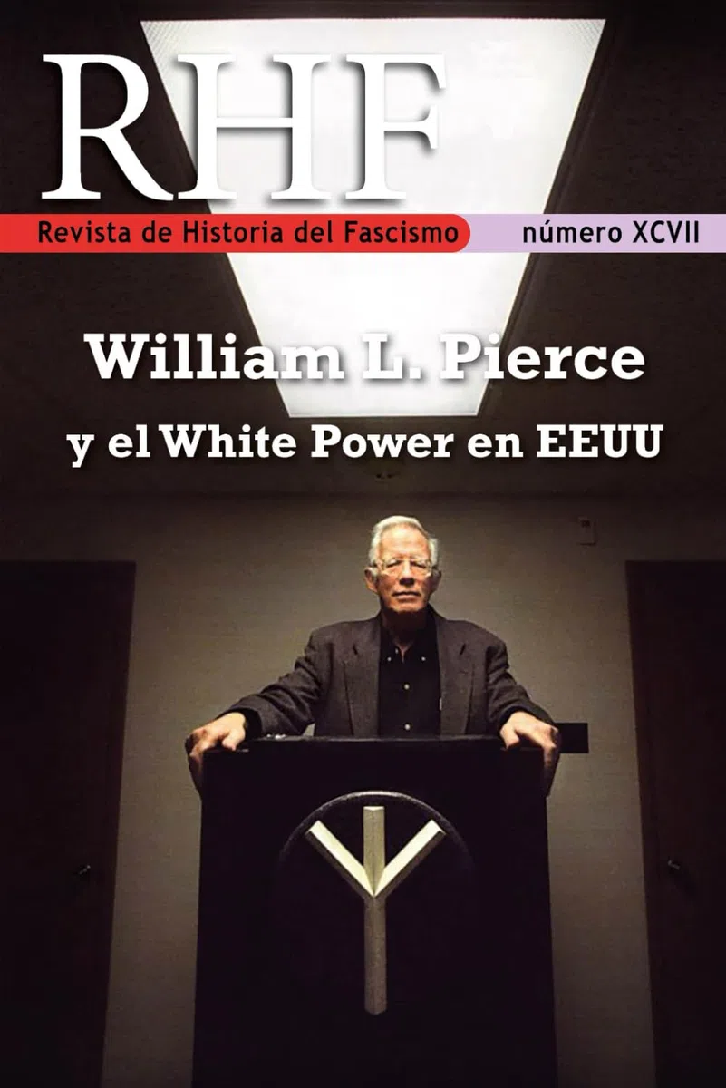 Revista de Historia del Fascismo. William L. Pierce y el White Power en EEUU