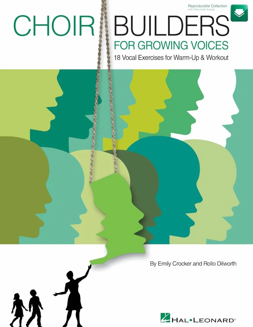 Choir builders for growing voices +cd: 18 Vocal Exercises for Warm-Up and Workout