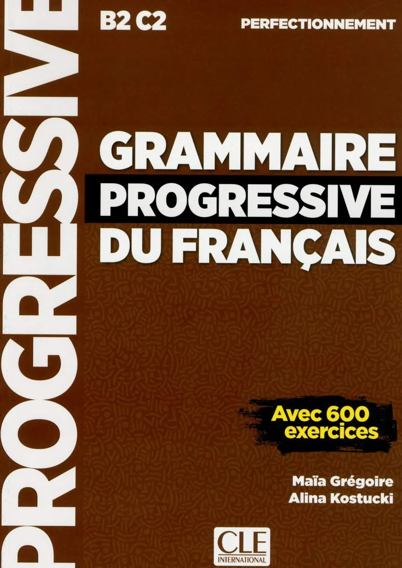 GRAMMAIRE PROGRESSIVE PERFECTIONNEMENT: Avec 600 exercices (SIN COLECCION)