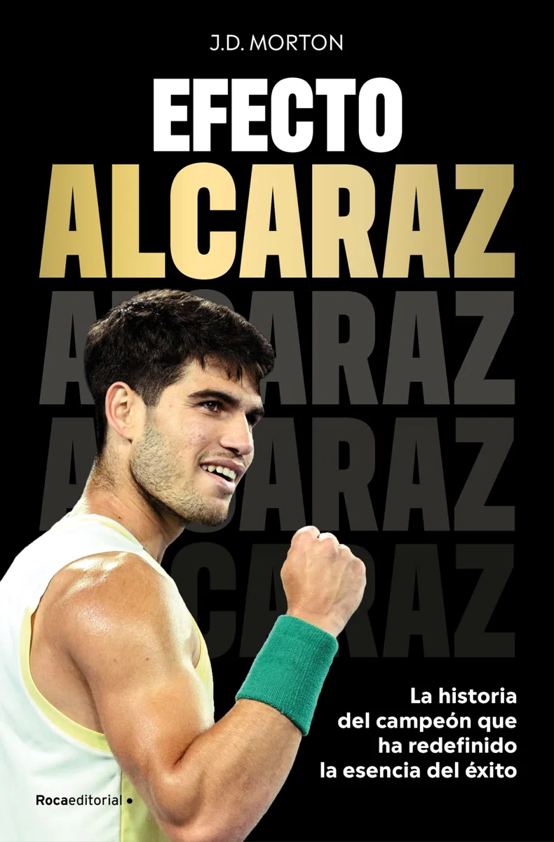 Efecto Alcaraz: La historia del campeón que ha redefinido la esencia del éxito (No ficción)