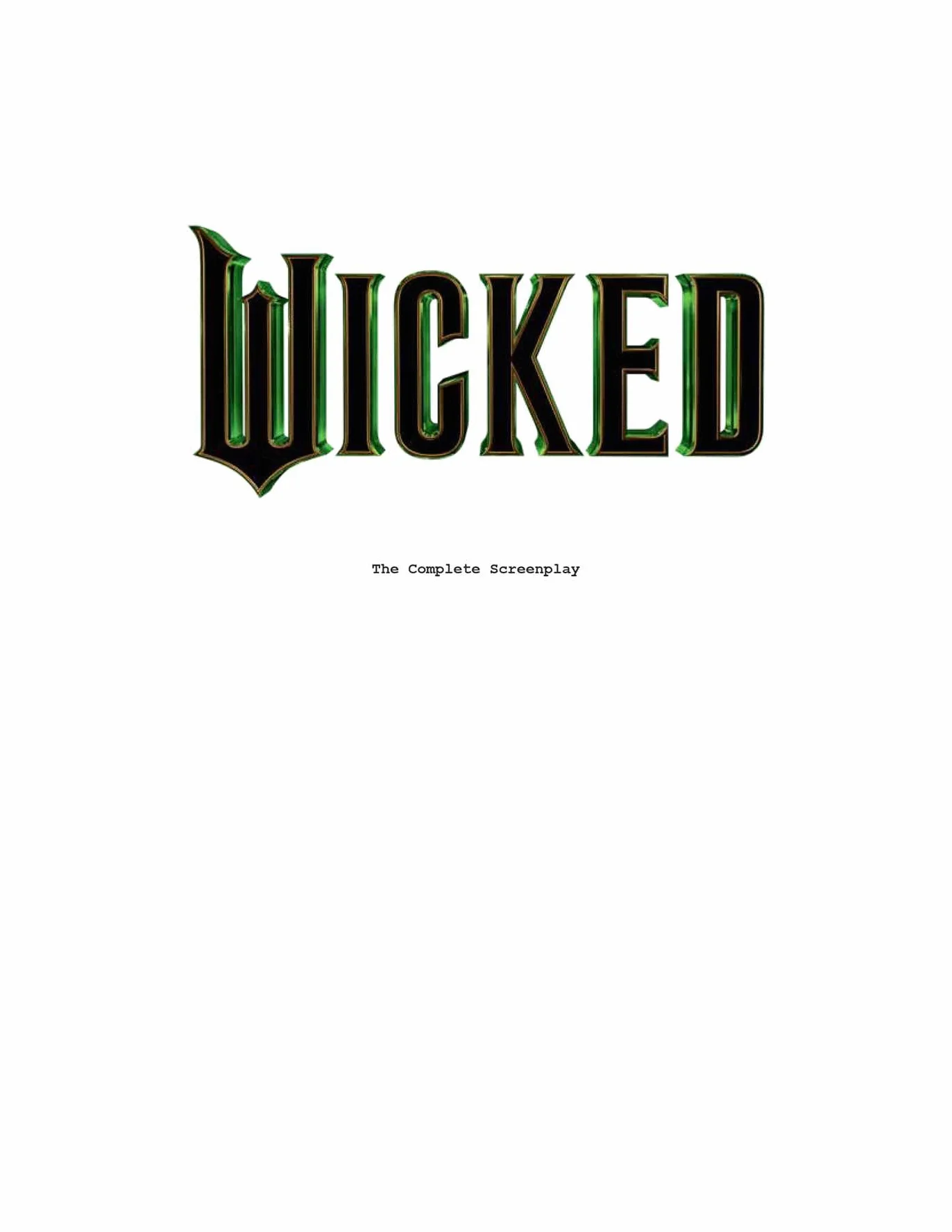 Wicked: The Complete Screenplay: The Official Script Book