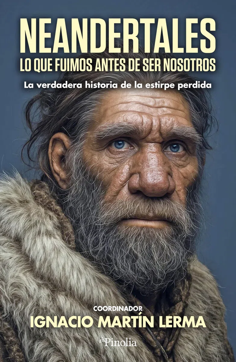 NEANDERTALES; LO QUE FUIMOS ANTES DE SER NOSOTROS: La historia de una estirpe perdida (Divulgación científica)