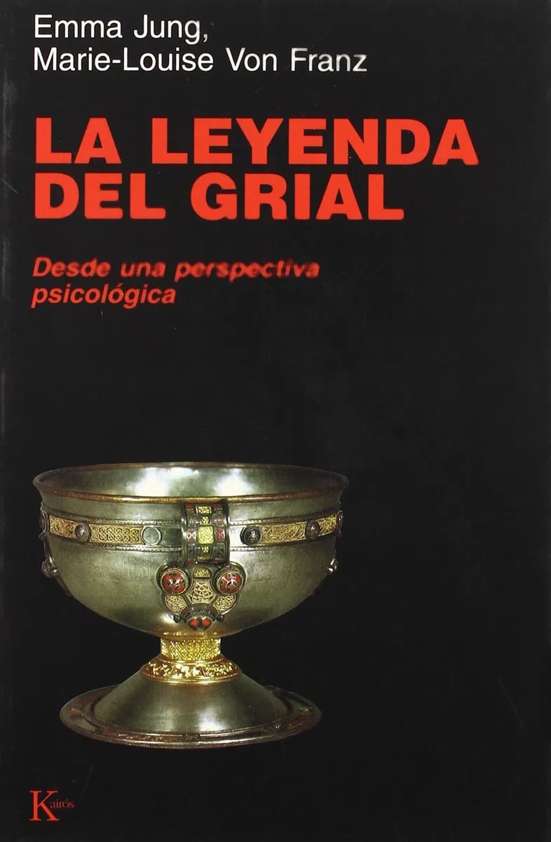 La leyenda del Grial: Desde una perspectiva psicológica (Psicología)