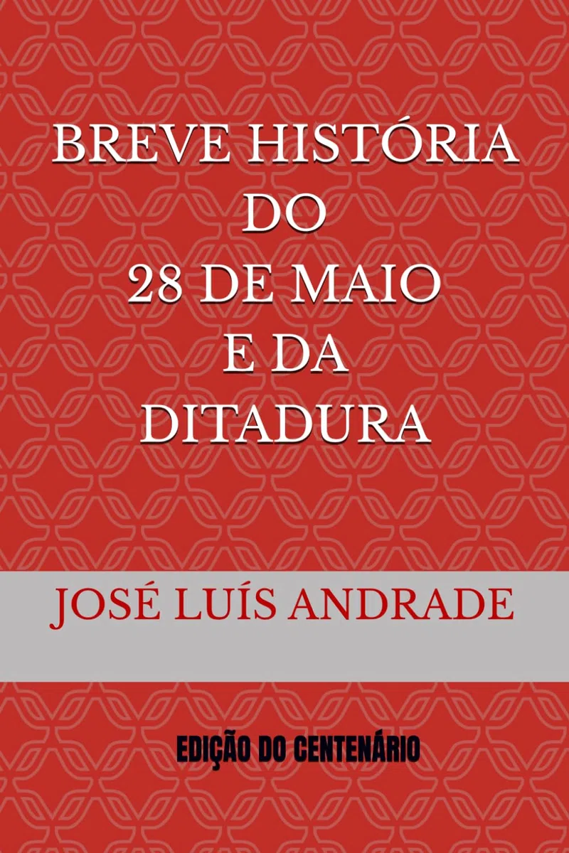 BREVE HISTÓRIA DO 28 DE MAIO DE 1926 E DA DITADURA (THE NOTEBOOK SERIES)