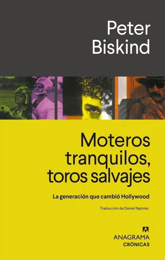 Moteros tranquilos, toros salvajes: La generación que cambió Hollywood (Crónicas)