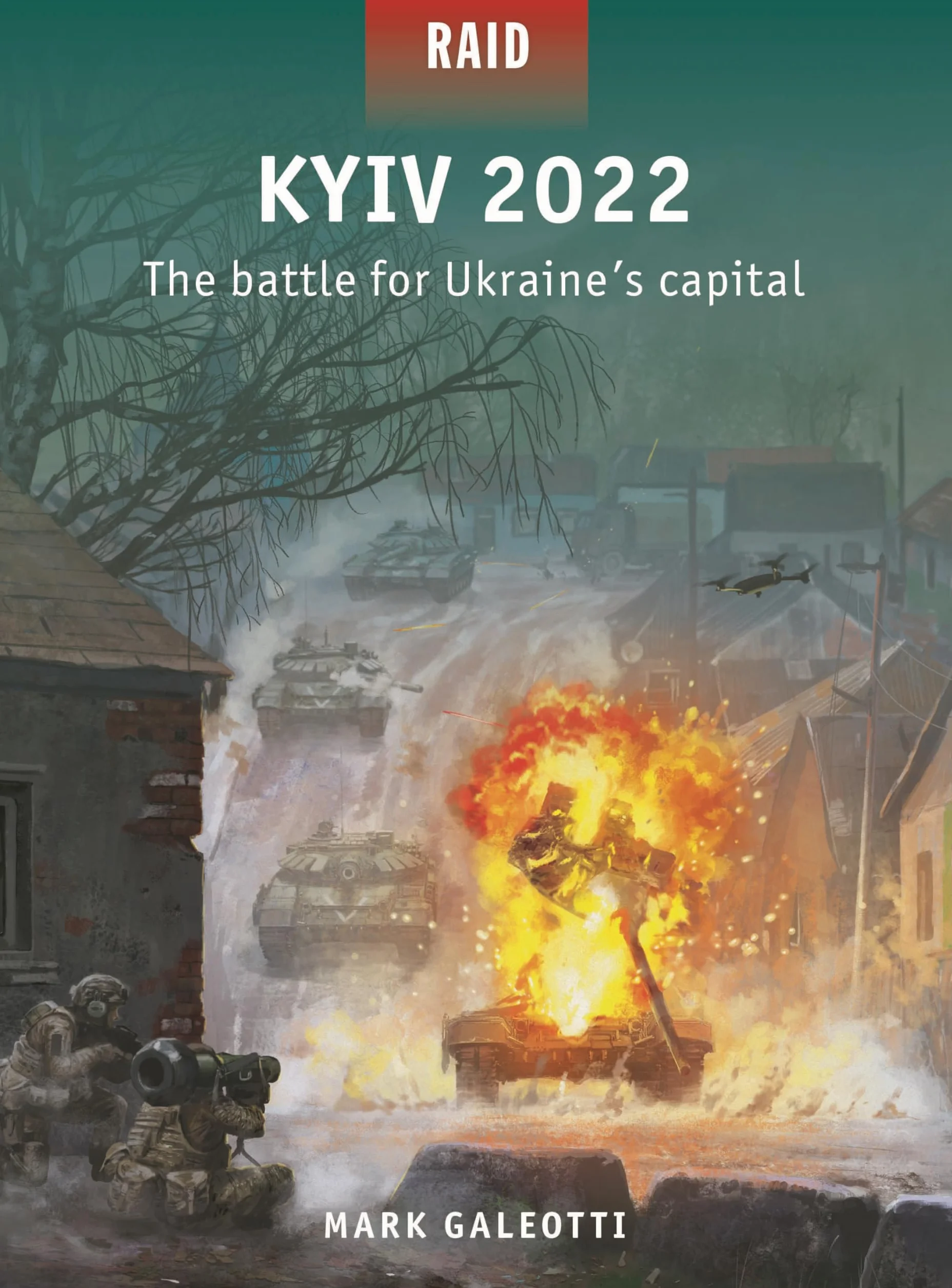 Kyiv 2022: The battle for Ukraine's capital: 62 (Raid)