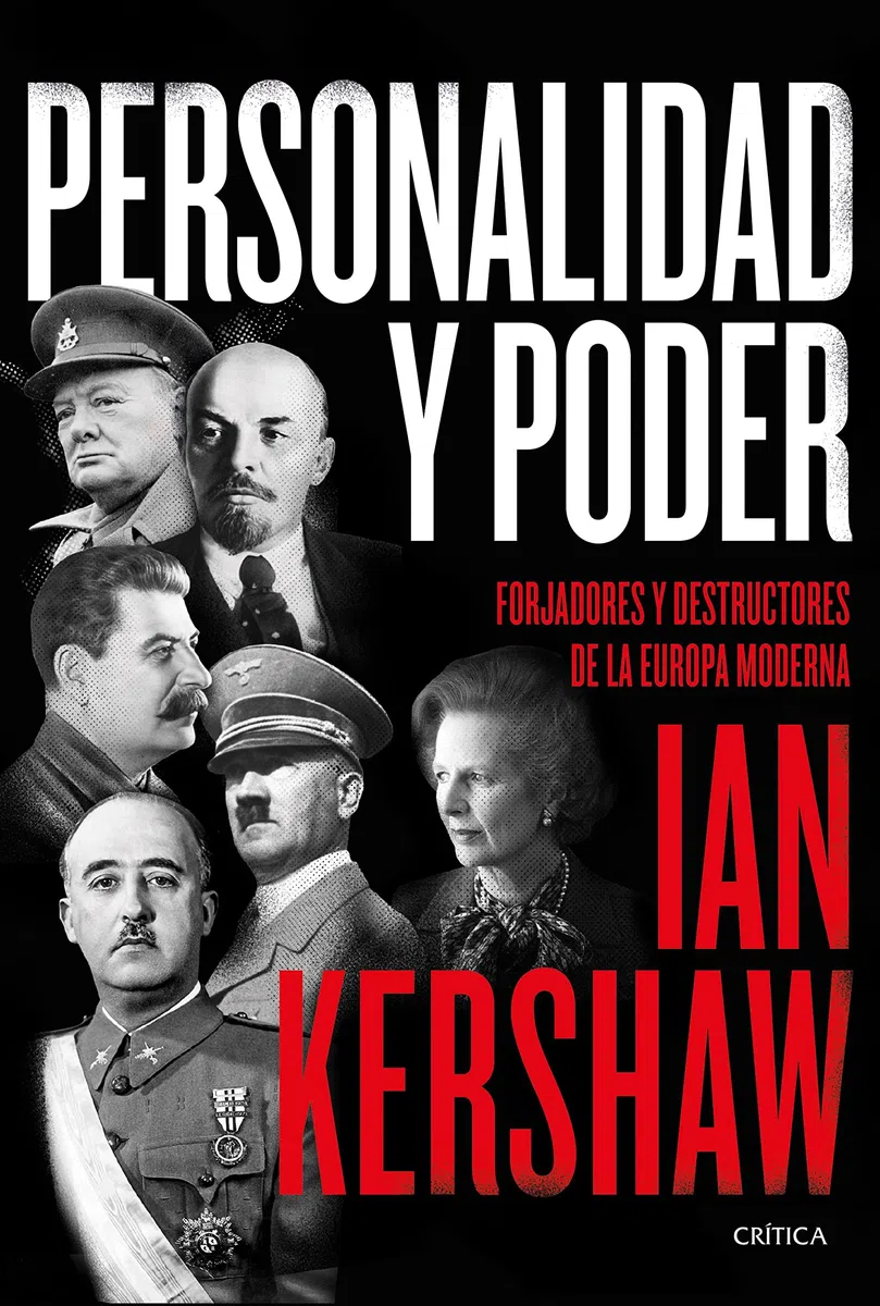 Personalidad y poder: Forjadores y destructores de la Europa moderna (Memoria Crítica)