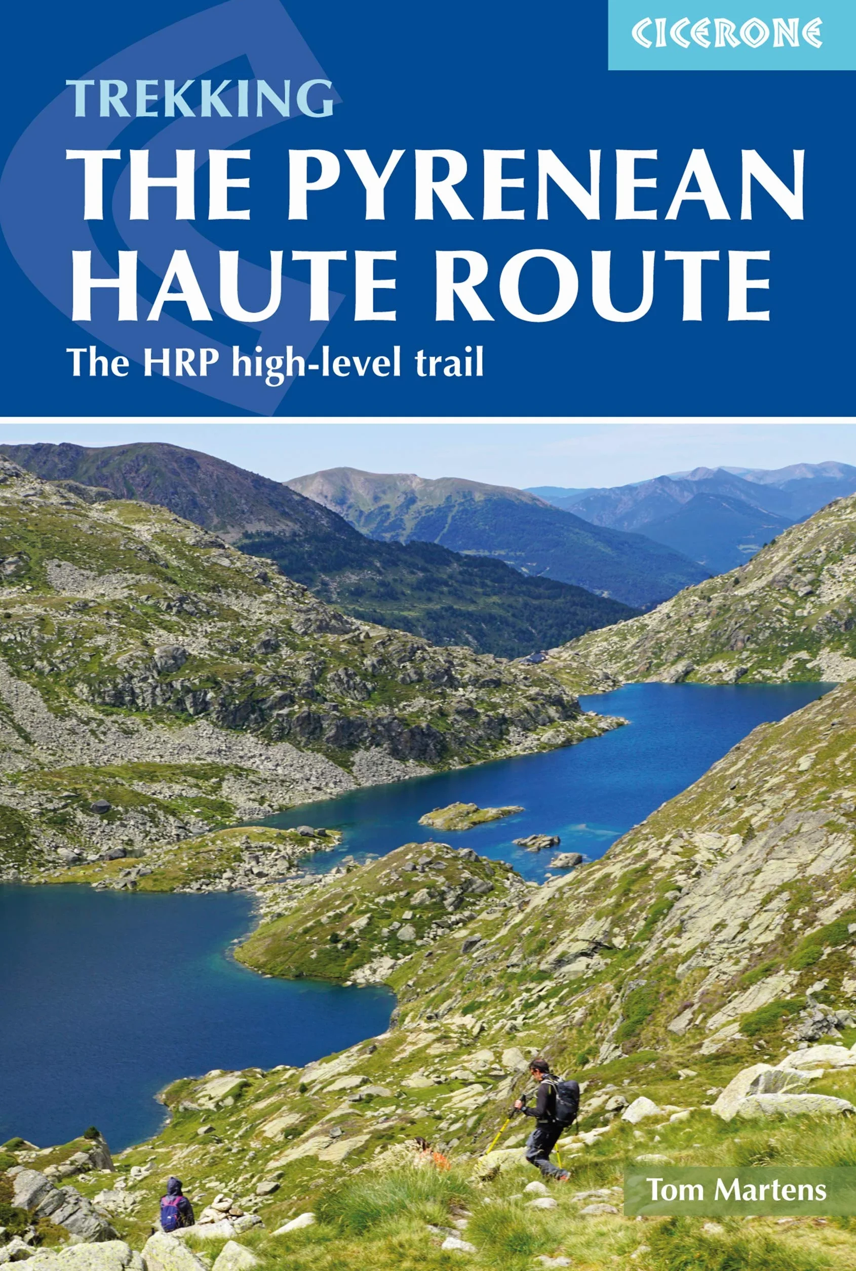 Trekking The Pyrenean Haute Route: The HRP high-level trail (Cicerone Multi-day Hiking Guides)
