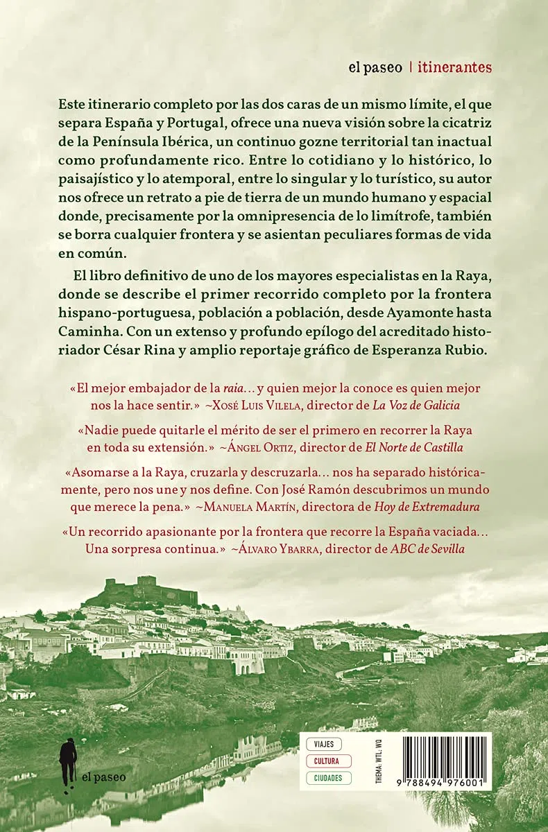 Un viaje por la raya: El itinerario completo por los 1292 kilómetros de la frontera hispano-portuguesa: 1 (Itinerantes)